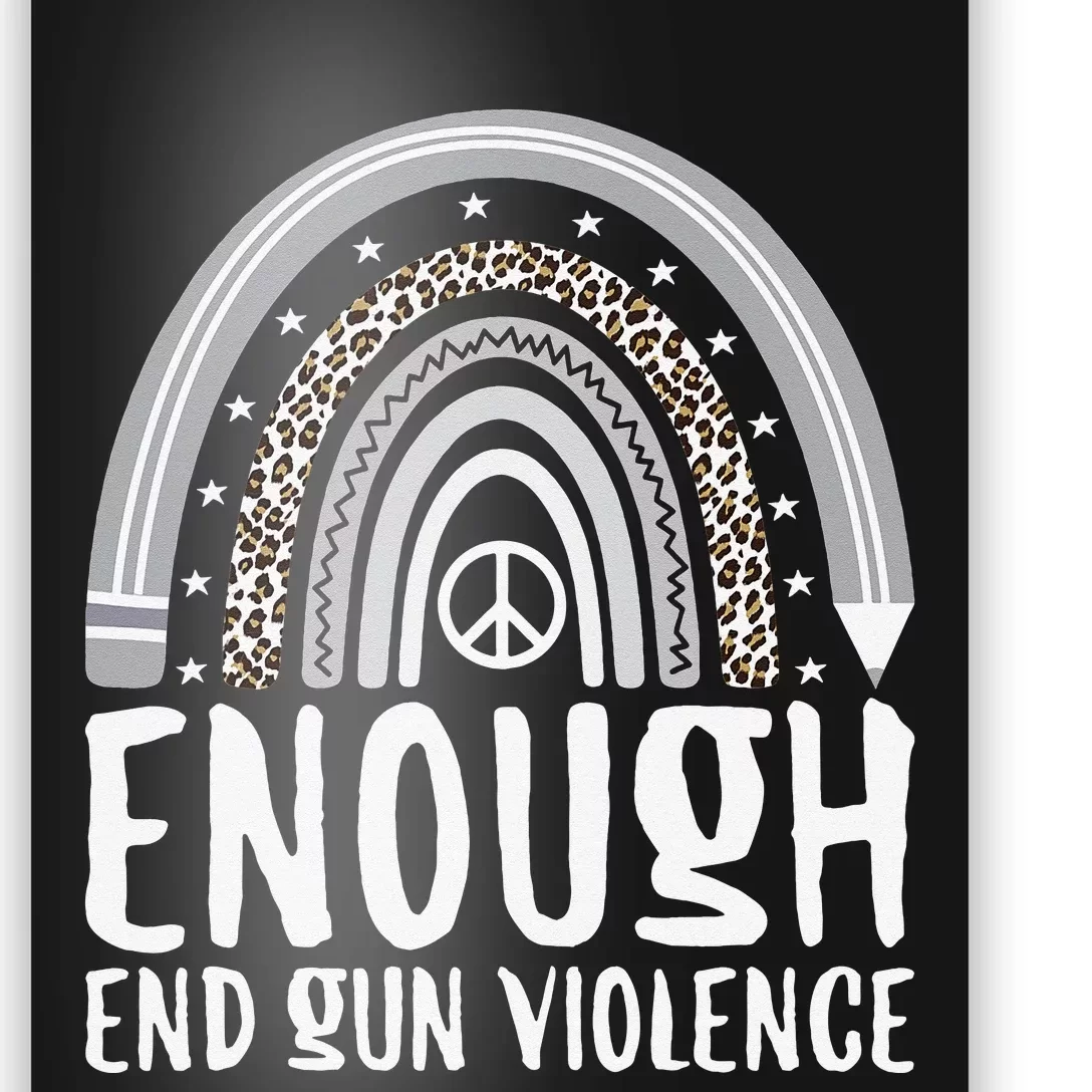 Enough End Gun Violence Awareness Day Rainbow Wear Orange Poster