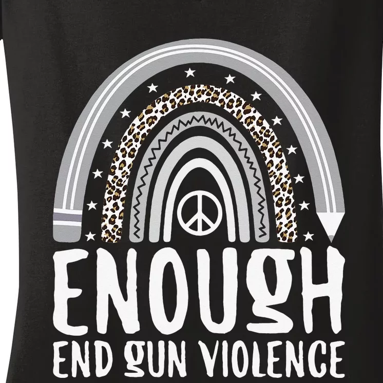 Enough End Gun Violence Awareness Day Rainbow Wear Orange Women's V-Neck T-Shirt