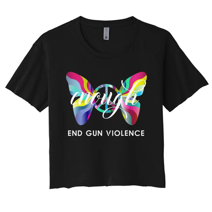 Enough End Gun Violence Wear Orange Day Anti Gun No Silence Women's Crop Top Tee