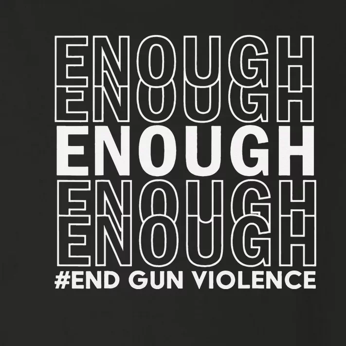 Enough End Gun Violence Awareness Day Wear Orange Toddler Long Sleeve Shirt