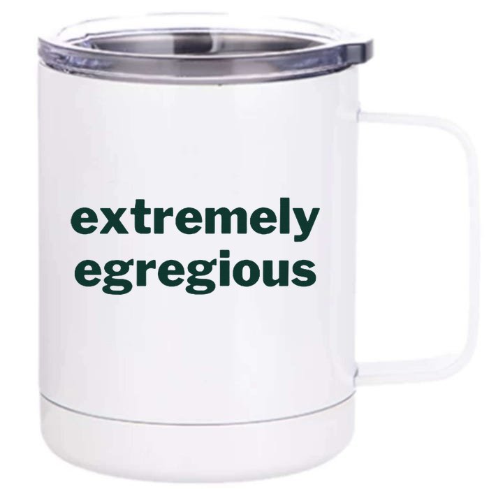 Extremely Egregious Gear Front & Back 12oz Stainless Steel Tumbler Cup