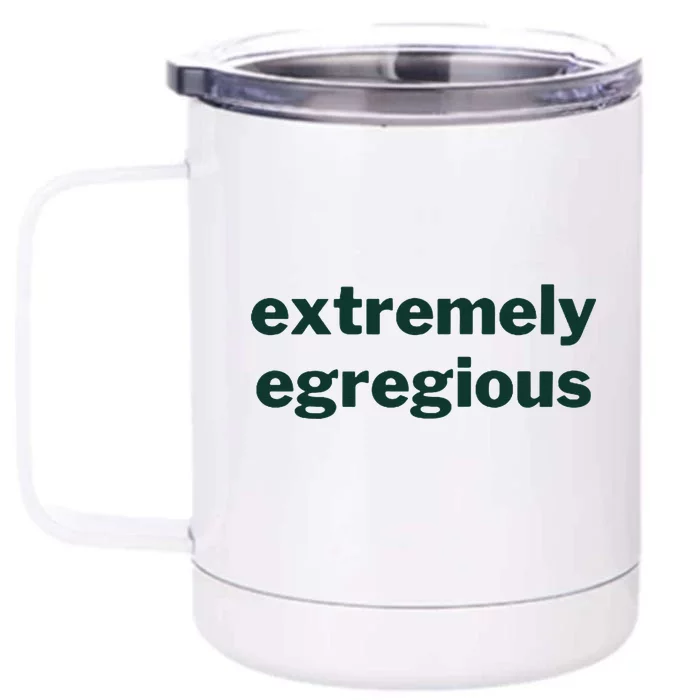 Extremely Egregious Gear Front & Back 12oz Stainless Steel Tumbler Cup