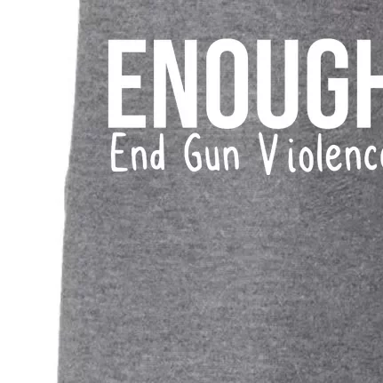 Enough End Gun Violence No More Guns Doggie 3-End Fleece Hoodie