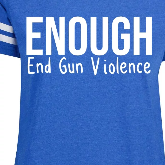 Enough End Gun Violence No More Guns Enza Ladies Jersey Football T-Shirt