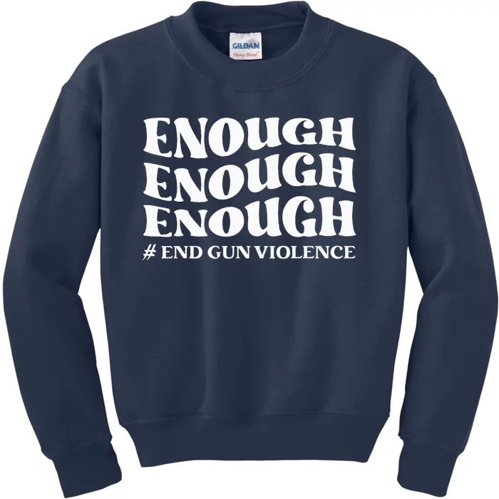 Enough End Gun Violence Awareness Day Groovy Wear Orange Kids Sweatshirt