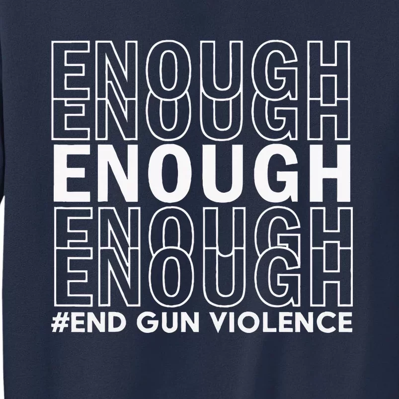 Enough End Gun Violence Awareness Day Wear Orange Sweatshirt