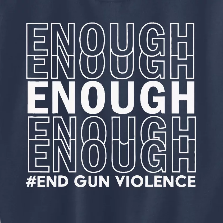 Enough End Gun Violence Awareness Day Wear Orange Kids Sweatshirt