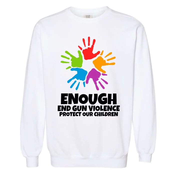 Enough End Gun Violence Protect Our Children Handprint Garment-Dyed Sweatshirt