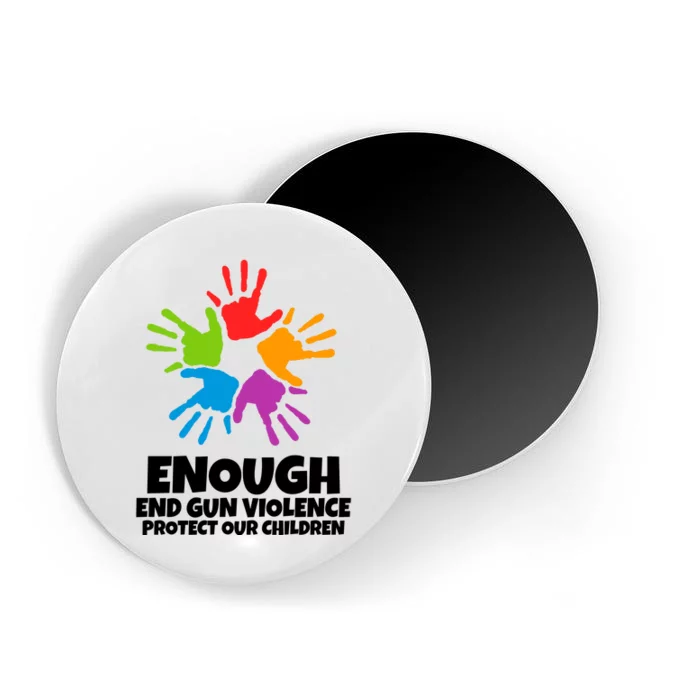 Enough End Gun Violence Protect Our Children Handprint Magnet