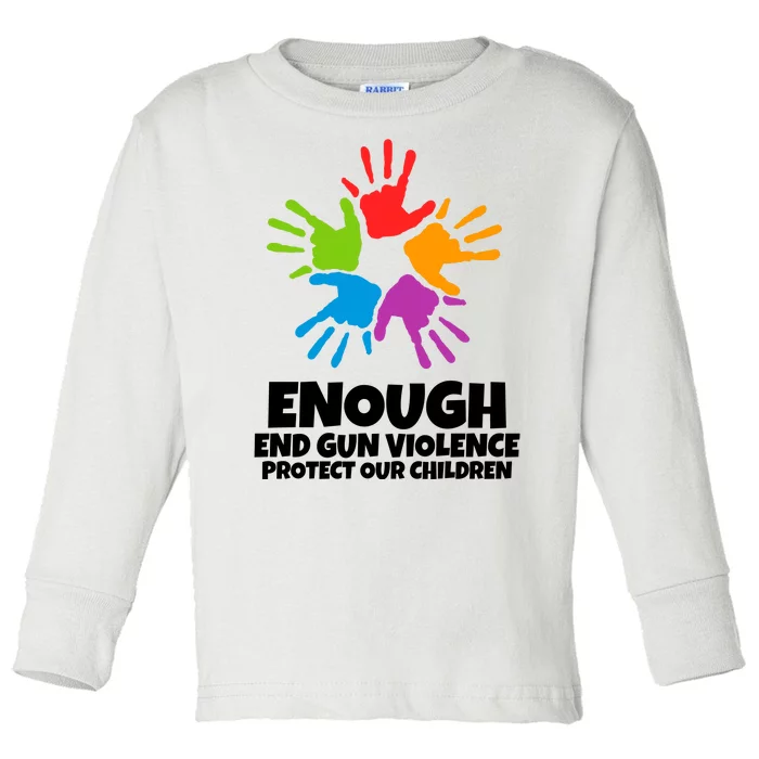 Enough End Gun Violence Protect Our Children Handprint Toddler Long Sleeve Shirt