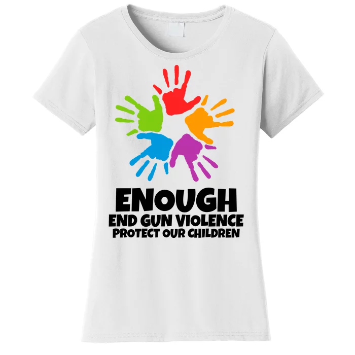 Enough End Gun Violence Protect Our Children Handprint Women's T-Shirt