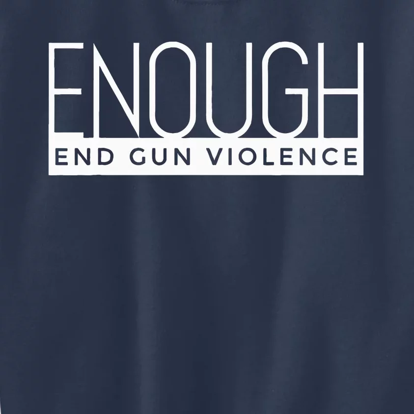 Enough End Gun Violence No Gun Awareness Day Wear Orange Kids Sweatshirt