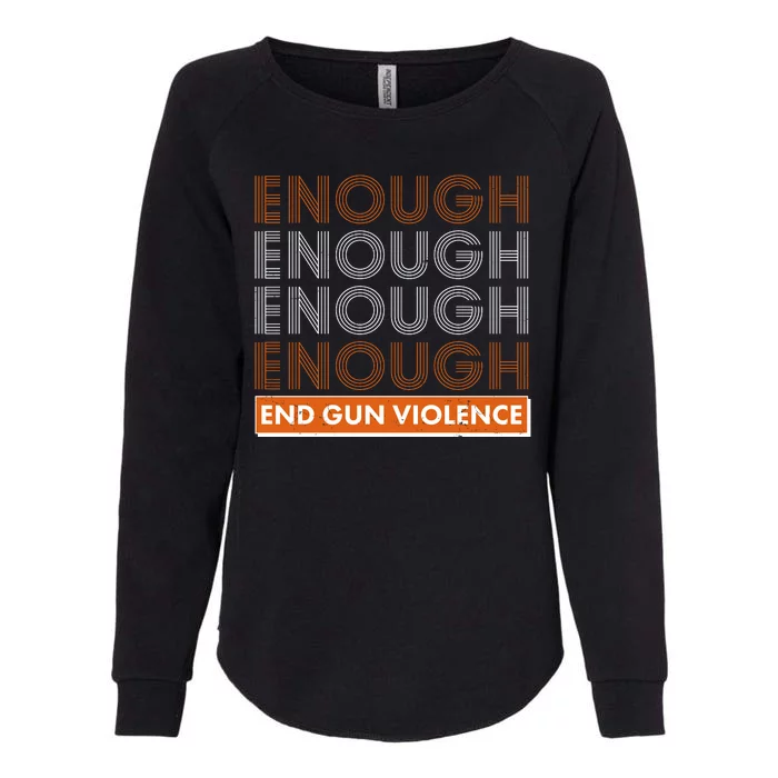 Enough End Gun Violence Womens California Wash Sweatshirt