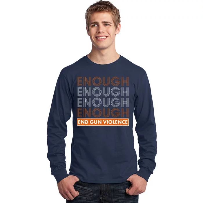 Enough End Gun Violence Tall Long Sleeve T-Shirt