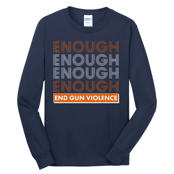 Enough End Gun Violence Tall Long Sleeve T-Shirt