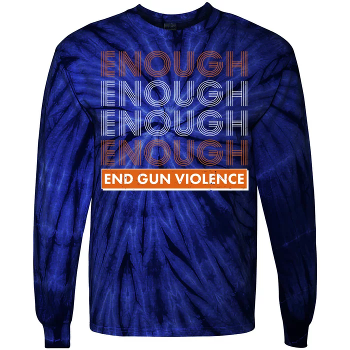 Enough End Gun Violence Tie-Dye Long Sleeve Shirt