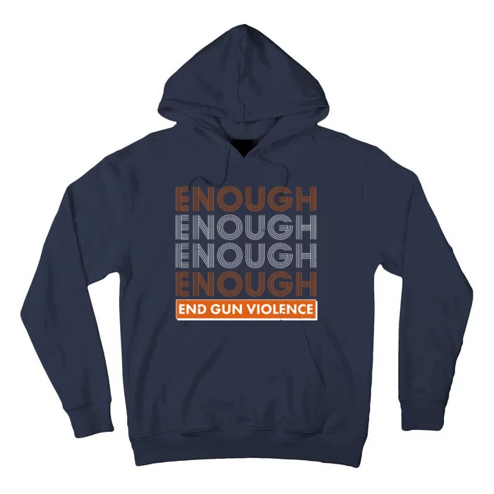 Enough End Gun Violence Tall Hoodie