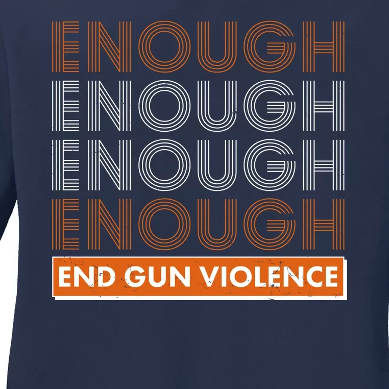 Enough End Gun Violence Ladies Long Sleeve Shirt