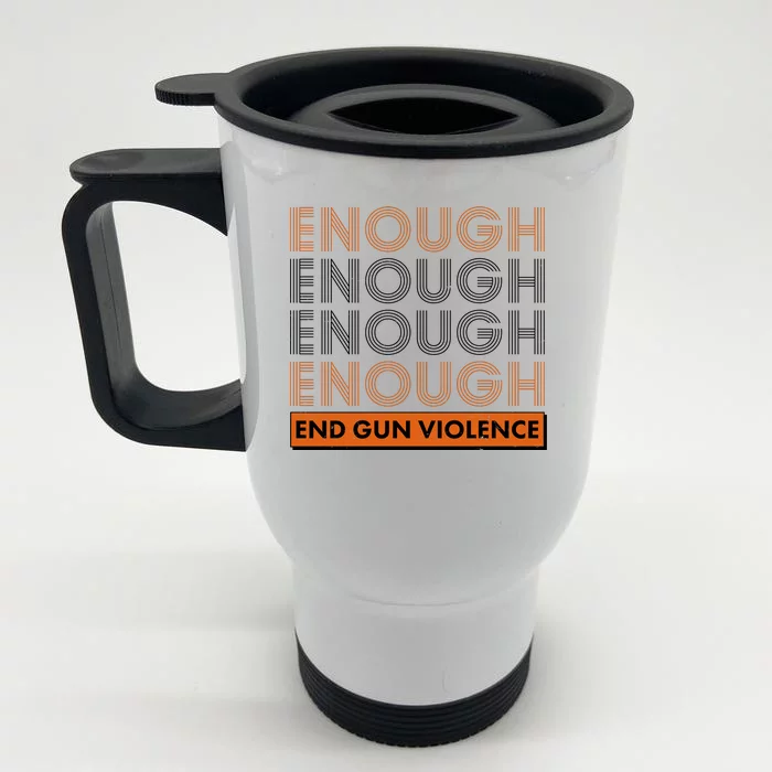 Enough End Gun Violence Front & Back Stainless Steel Travel Mug