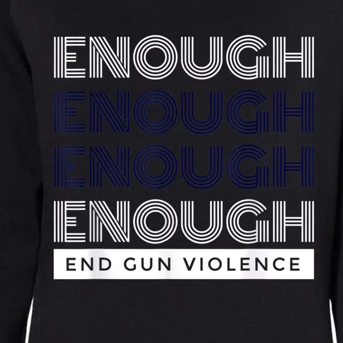 Enough End Gun Violence No Gun Awareness Day Wear Orange Womens California Wash Sweatshirt