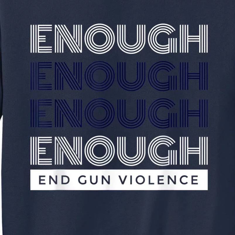 Enough End Gun Violence No Gun Awareness Day Wear Orange Sweatshirt