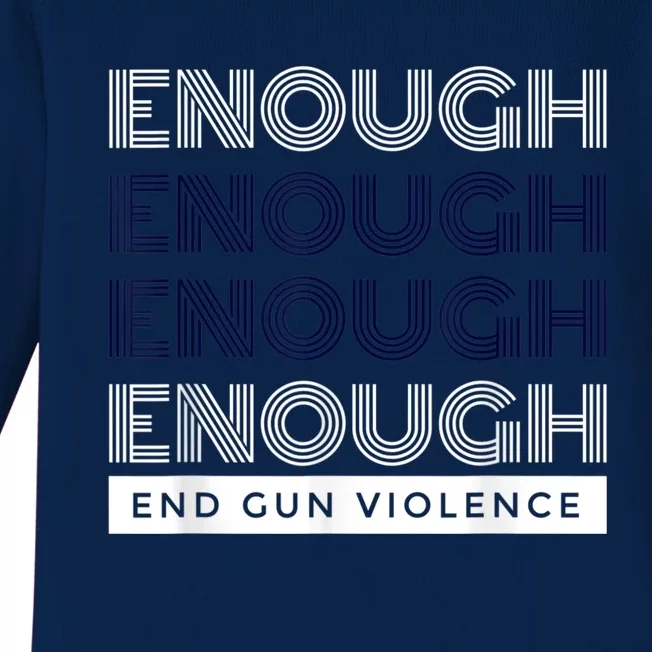 Enough End Gun Violence No Gun Awareness Day Wear Orange Baby Long Sleeve Bodysuit