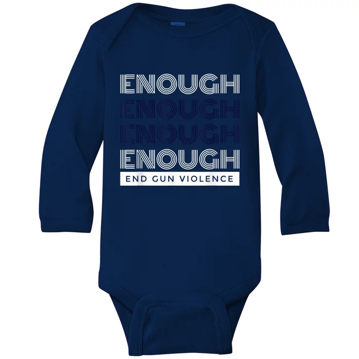 Enough End Gun Violence No Gun Awareness Day Wear Orange Baby Long Sleeve Bodysuit