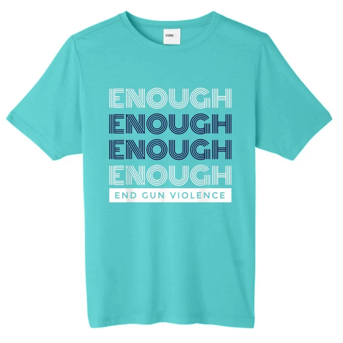 Enough End Gun Violence No Gun Awareness Day Wear Orange ChromaSoft Performance T-Shirt