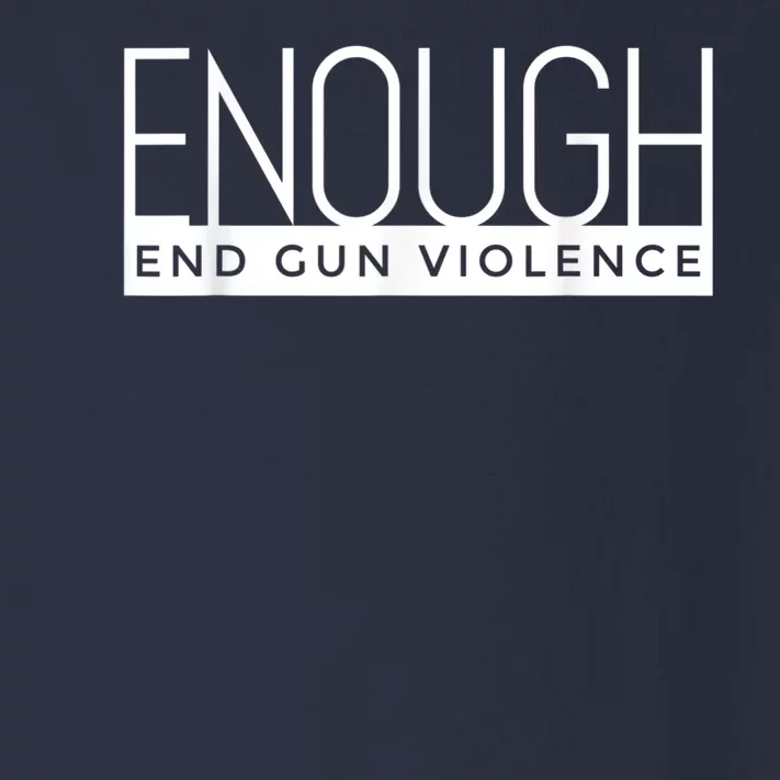 Enough End Gun Violence No Gun Awareness Day Wear Orange Toddler Long Sleeve Shirt