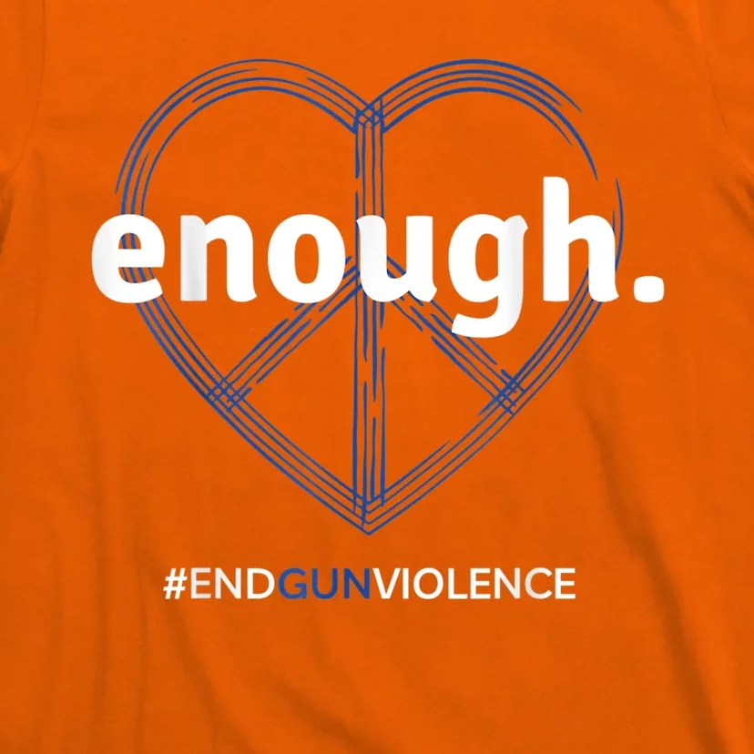 Enough End Gun Violence National Gun Violence Awareness Day T-Shirt