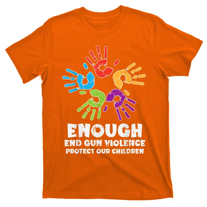 Enough End Gun Violence Protect Our Children Orange Mom Dad T-Shirt