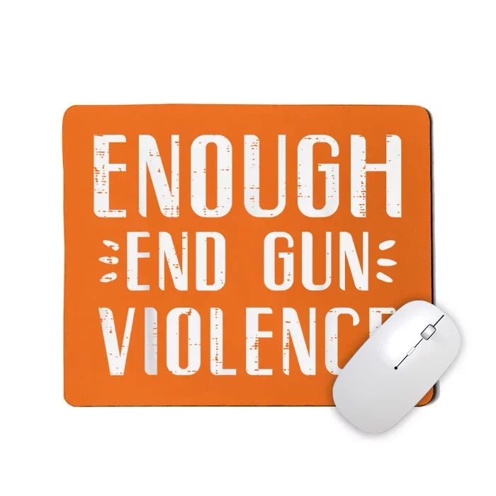 Enough End Gun Violence Awareness Orange Mousepad