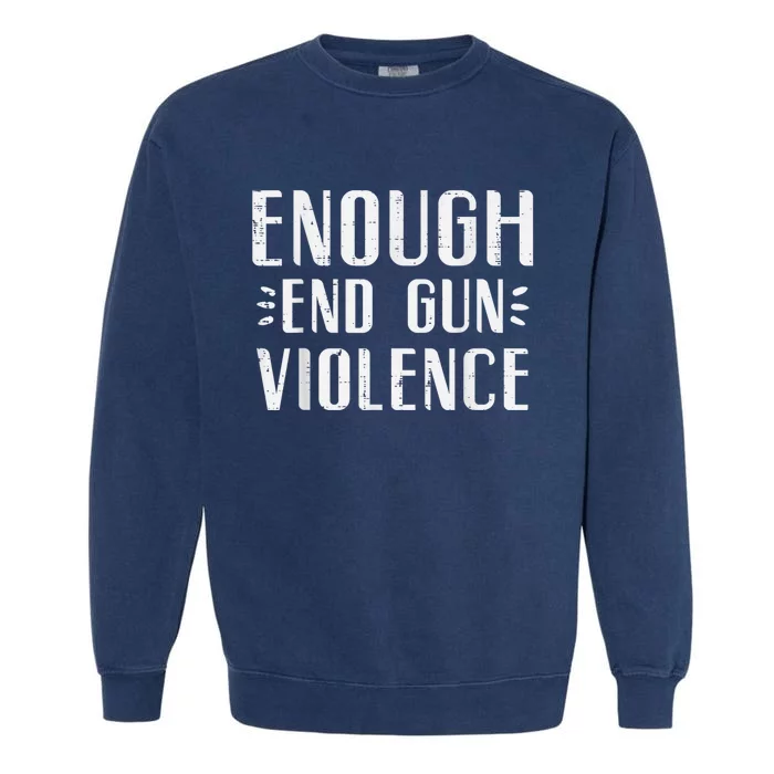 Enough End Gun Violence Awareness Orange Garment-Dyed Sweatshirt