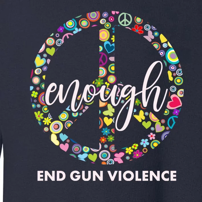 Enough End Gun Violence Peace Sign Toddler Sweatshirt