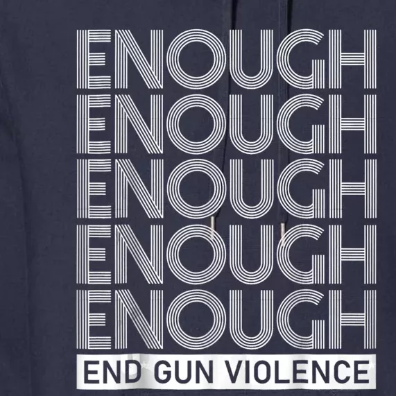 Enough End Gun Violence No Gun Awareness Day Premium Hoodie