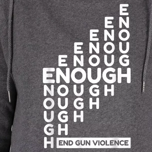 Enough End Gun Violence No Gun Awareness Day Wear Orange Womens Funnel Neck Pullover Hood