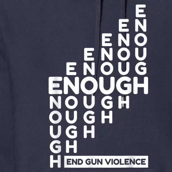 Enough End Gun Violence No Gun Awareness Day Wear Orange Premium Hoodie