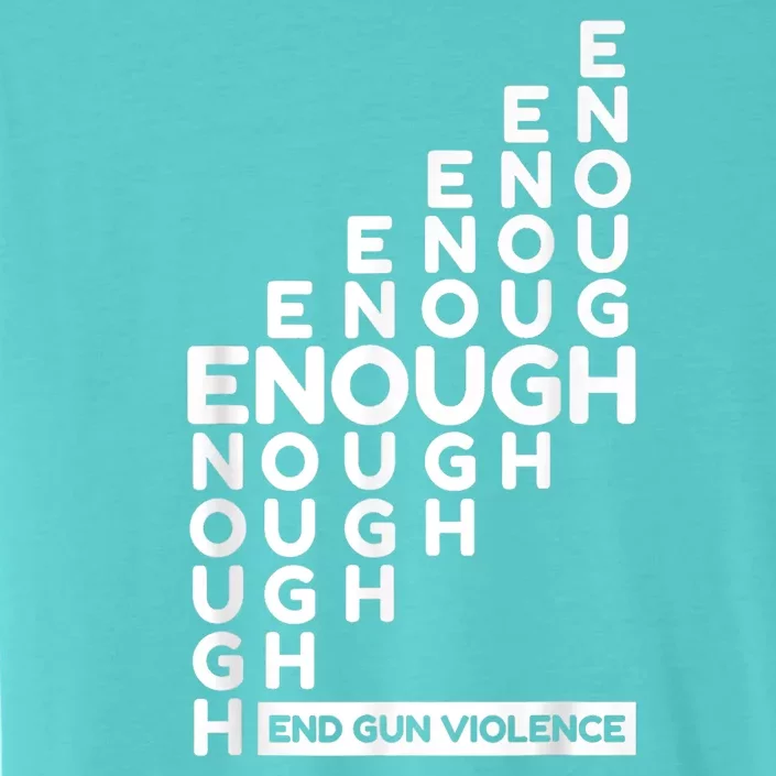 Enough End Gun Violence No Gun Awareness Day Wear Orange ChromaSoft Performance T-Shirt