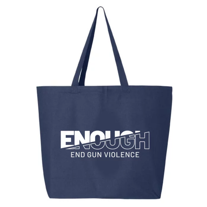 Enough End Gun Violence No Gun Awareness Day Wear Orange 25L Jumbo Tote