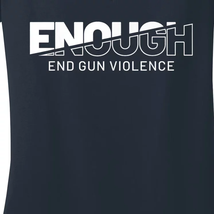 Enough End Gun Violence No Gun Awareness Day Wear Orange Women's V-Neck T-Shirt