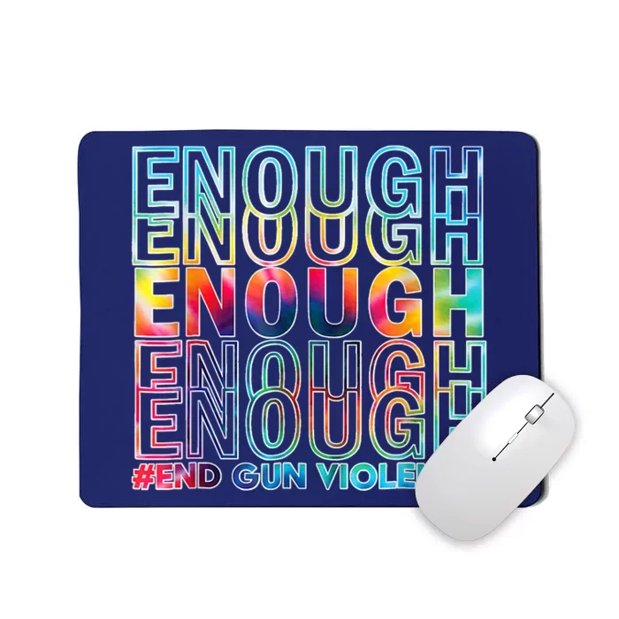 Enough End Gun Violence Awareness Day Wear Orange Mousepad