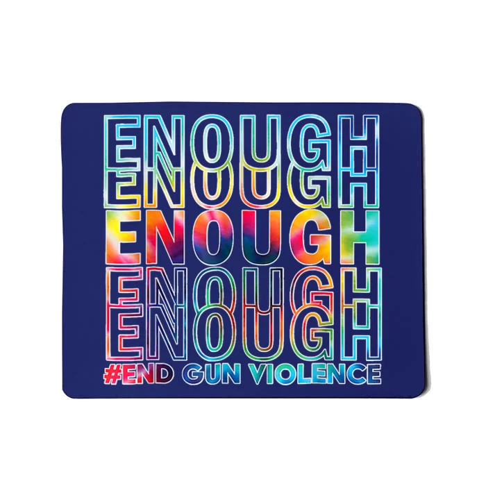 Enough End Gun Violence Awareness Day Wear Orange Mousepad