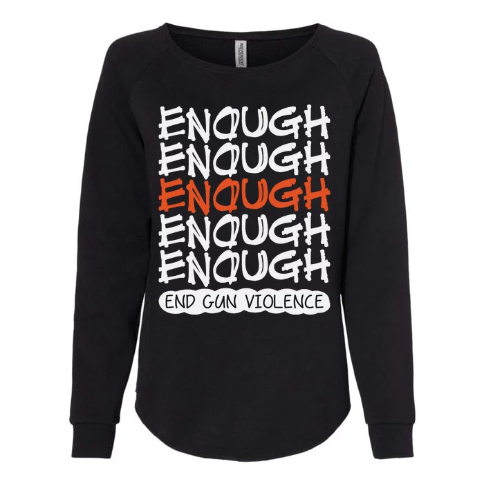 Enough End Gun Violence Orange Shirt Day Womens California Wash Sweatshirt