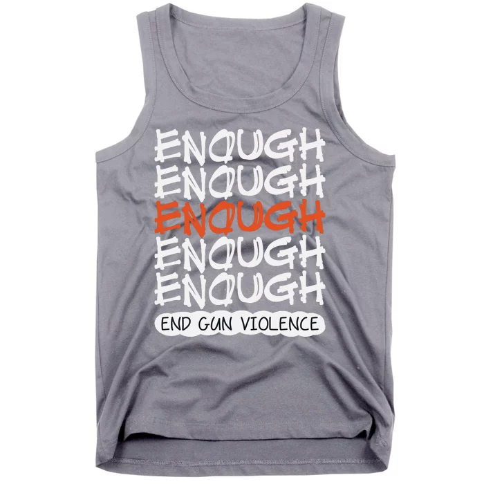 Enough End Gun Violence Orange Shirt Day Tank Top