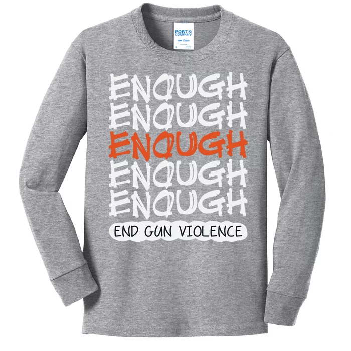 Enough End Gun Violence Orange Shirt Day Kids Long Sleeve Shirt