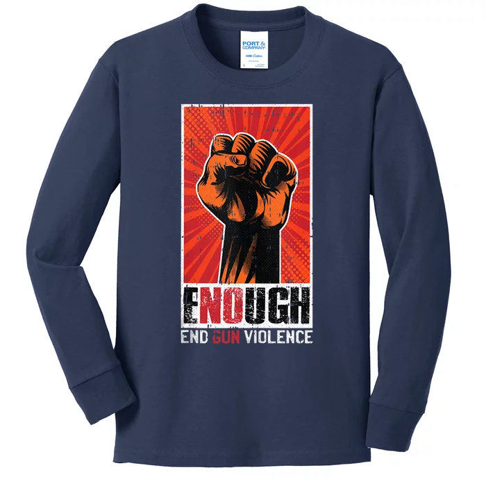 Enough End Gun Violence Awareness Anti Gun Activist Design Kids Long Sleeve Shirt