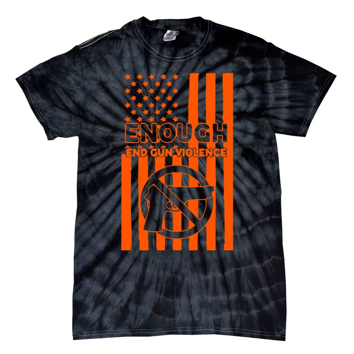 Enough End Gun Violence American Flag End Gun Tie-Dye T-Shirt