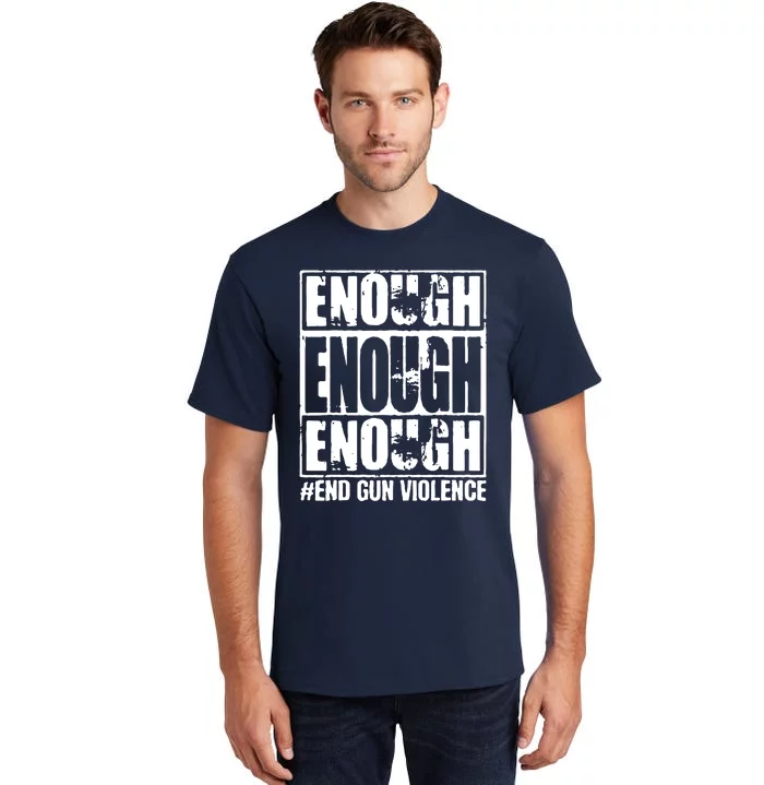 Enough End Gun Violence No Gun Wear Orange Strop Gun Violence Tall T-Shirt