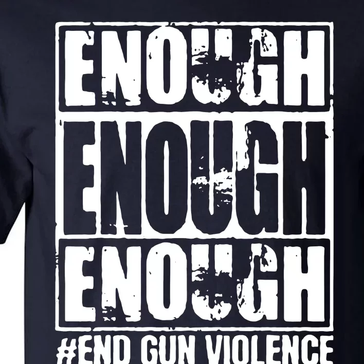 Enough End Gun Violence No Gun Wear Orange Strop Gun Violence Tall T-Shirt