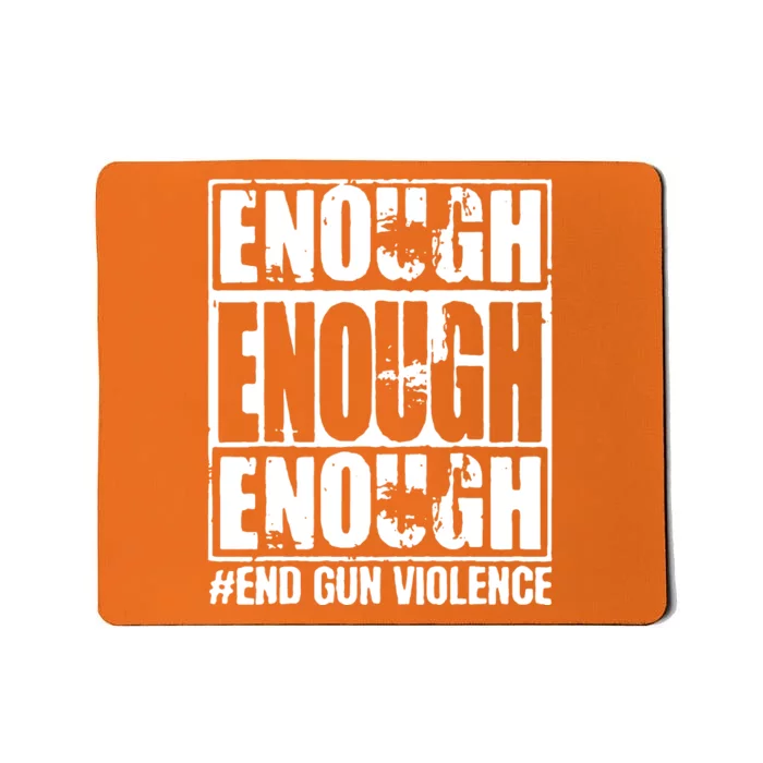 Enough End Gun Violence No Gun Wear Orange Strop Gun Violence Mousepad